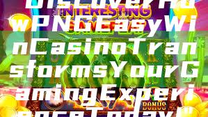 "Discover How PNG Easy Win Casino Transforms Your Gaming Experience Today!"