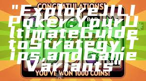 "Explore JILI Poker: Your Ultimate Guide to Strategy, Tips, and Game Variants"